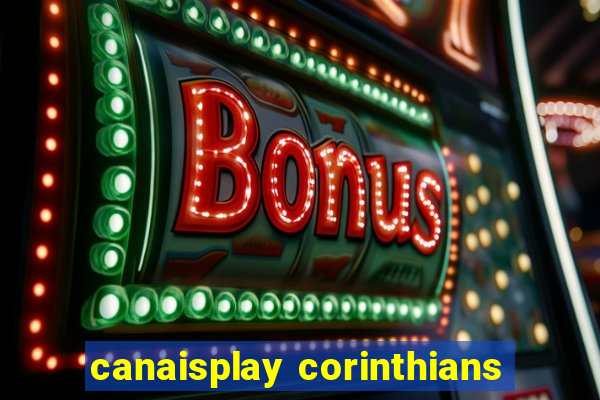 canaisplay corinthians